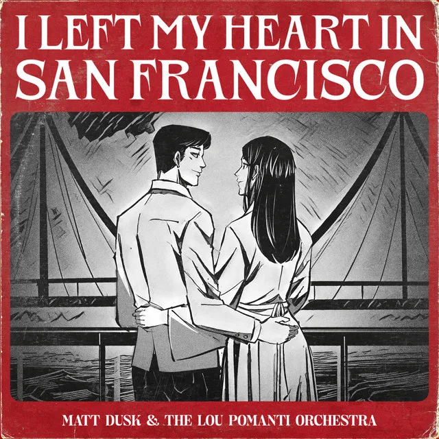 I Left My Heart In San Francisco