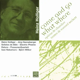 Holliger: Come And Go - What Where by Isao Nakamura