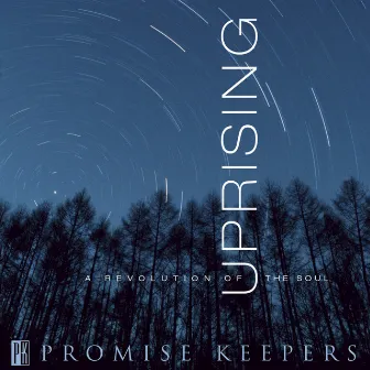 Promise Keepers - Uprising by Maranatha! Promise Band