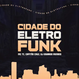 Cidade do Eletrofunk by Capitao cruz