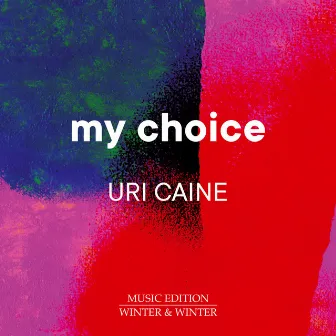 My Choice by Uri Caine