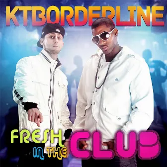 Fresh in the Club by Ktborderline