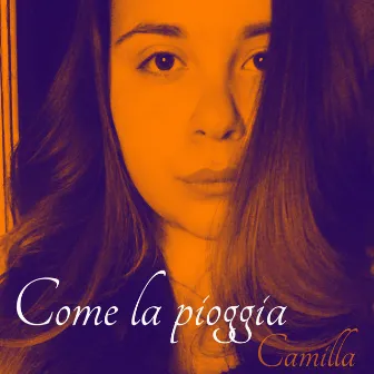 Come la pioggia by Camilla