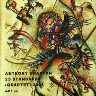 23 Standards (Quartet) 2003 by Anthony Braxton