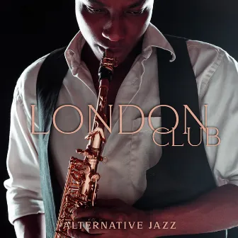 The London Club – Alternative Jazz by The Upside Four