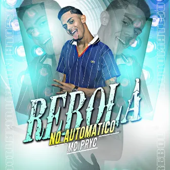 Rebola no Automático by Mc Pryc