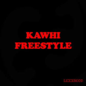 Kawhi Freestyle (Dojo Mode Kommt Also Chill Mal Bitte, Bro...) by Lexx6000