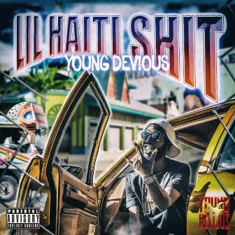 Lil Haiti Shit by Young Devious