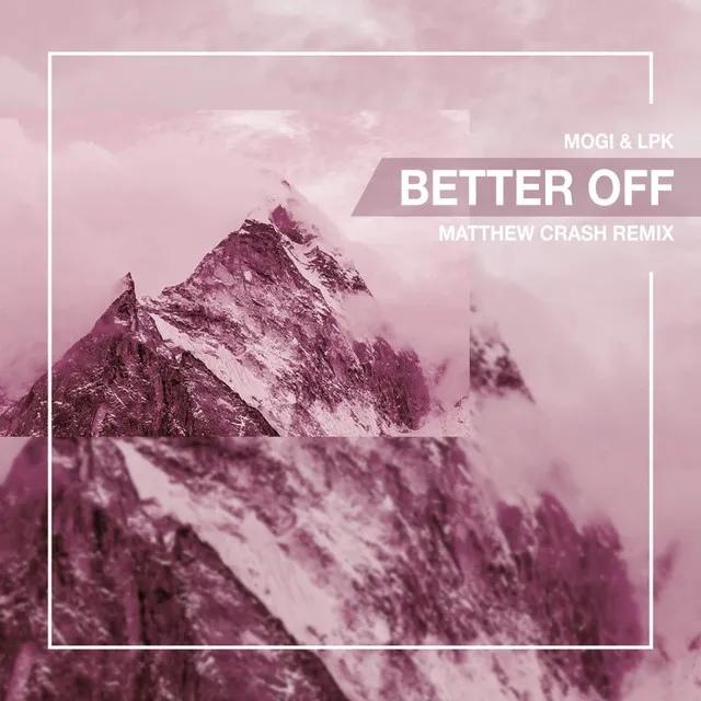 Better Off - Matthew Crash Remix