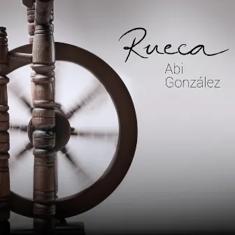 Rueca by Abi González