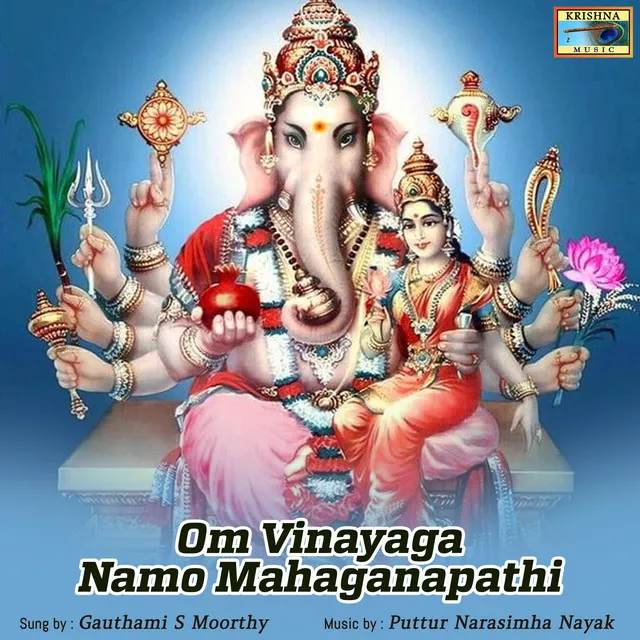 Om Vinayaga Namo Mahaganapathi