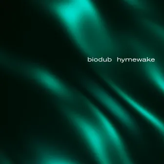 Hymewake by Biodub