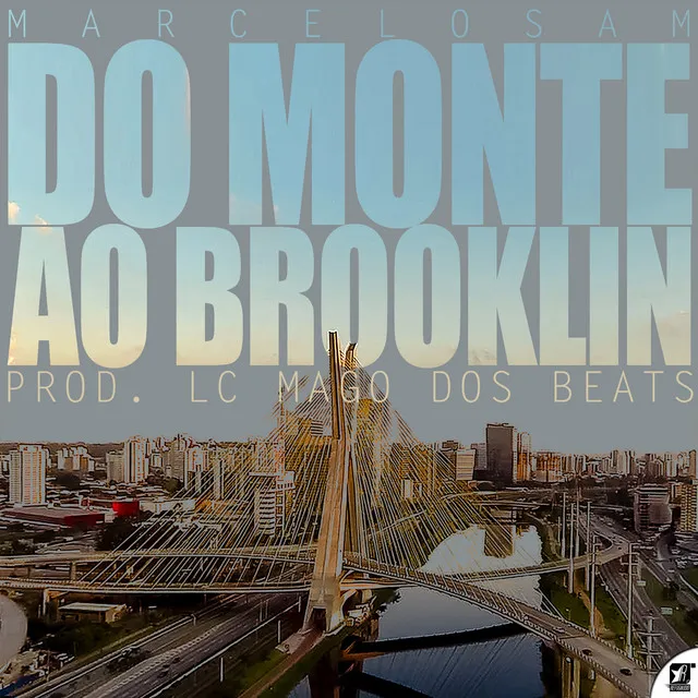 Do Monte ao Brooklin