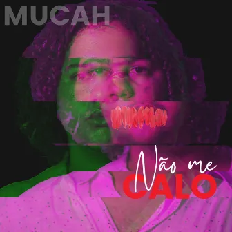 Não Me Calo by Mucah