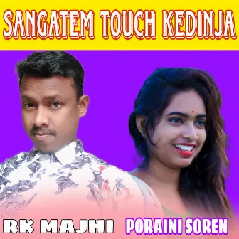 SANGATEM TOUCH KEDINJA by Rk Majhi