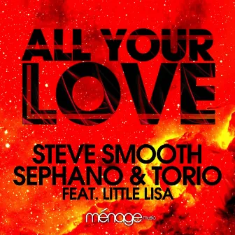 All Your Love (feat. Little Lisa) by Sephano