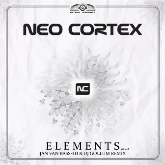 Elements 2k20 (Jan van Bass-10 & DJ Gollum Remix) by Neo Cortex