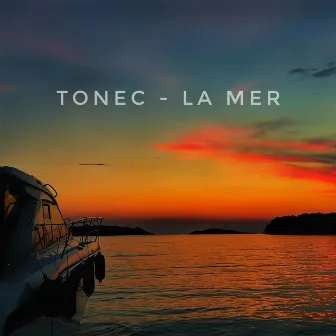 La Mer by Tonec