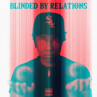 Blinded By Relations by Riel Dere