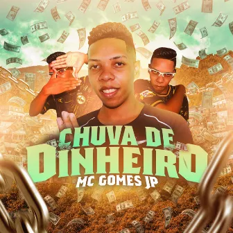 Chuva de Dinheiro by Mc Gomes Jp