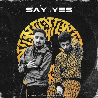 Say Yes by Royal Maan