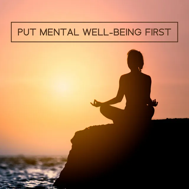 Put Mental Well-Being First: Stress Relief with Meditation, Mind Cleansing, Positive Affirmations