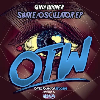 Shake/Oscillator EP by Gina Turner