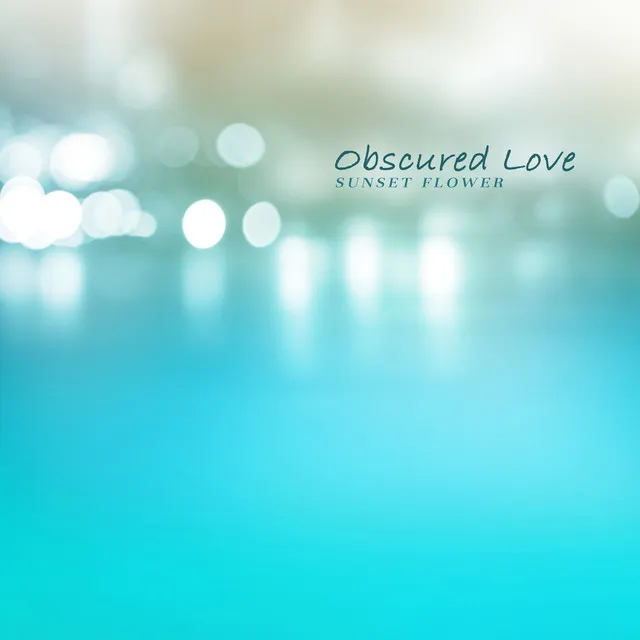 Obscured Love