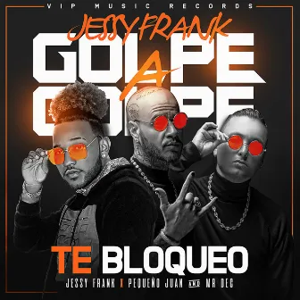 Te Bloqueo by Jessy Frank