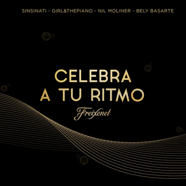 Celebra a tu ritmo (feat. Nil Moliner, Sinsinati, Bely Basarte, Girl&thepiano)