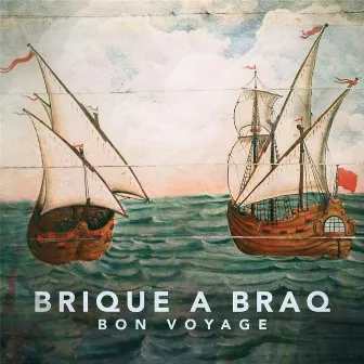 Bon Voyage by Brique a Braq