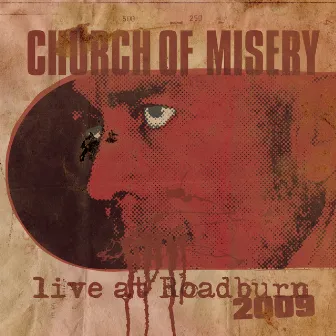 Live At Roadburn 2009 by Church Of Misery