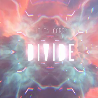 Divide by Helen Corry