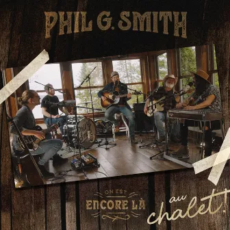 On est encore là... au chalet ! (Acoustique) by Phil G. Smith