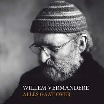 Alles Gaat Over by Willem Vermandere