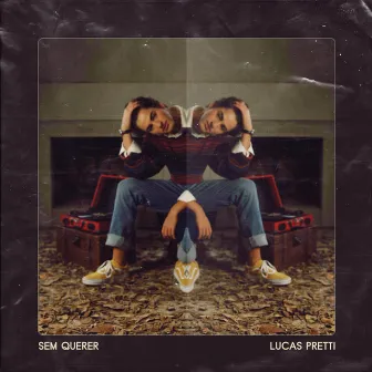 Sem Querer by Lucas Pretti