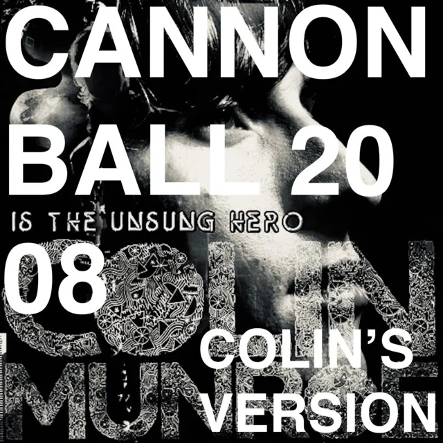 CANNONBALL 2008 (Colin's Version)