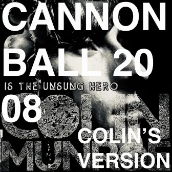 CANNONBALL 2008 (Colin's Version) by Colin Munroe