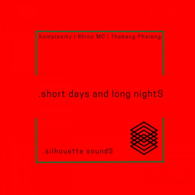 short days and long nightS (Thabang Phaleng's nocturnal miX)