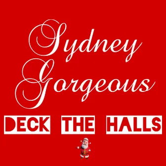 deck the halls by Sydney Gorgeous