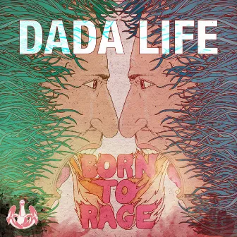 Born To Rage (Finland Version) by Dada Life