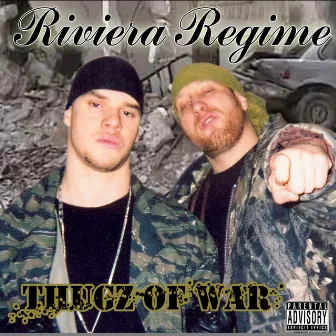 Thugz of War by Riviera Regime