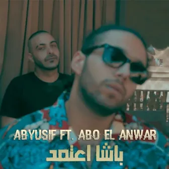 Basha E3temed by Abo El Anwar