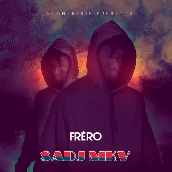 Fréro by SADJ MKV