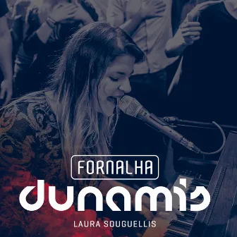 Fornalha Laura Souguellis by Dunamis Music