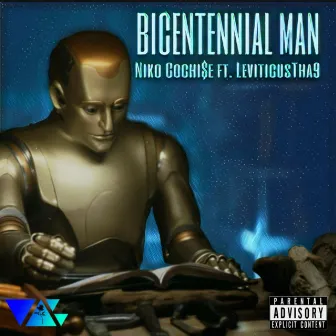 Bicentennial Man by Niko Cochi$e