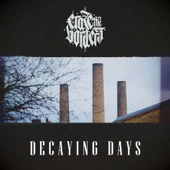 Decaying Days by eraze the borders