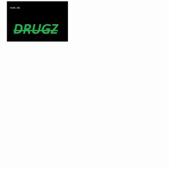 Drugz by Mznlink