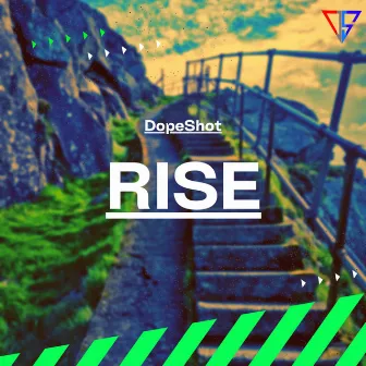 RISE by DopeShot