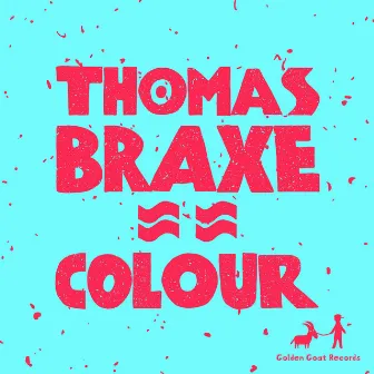 Colour by Thomas Braxe